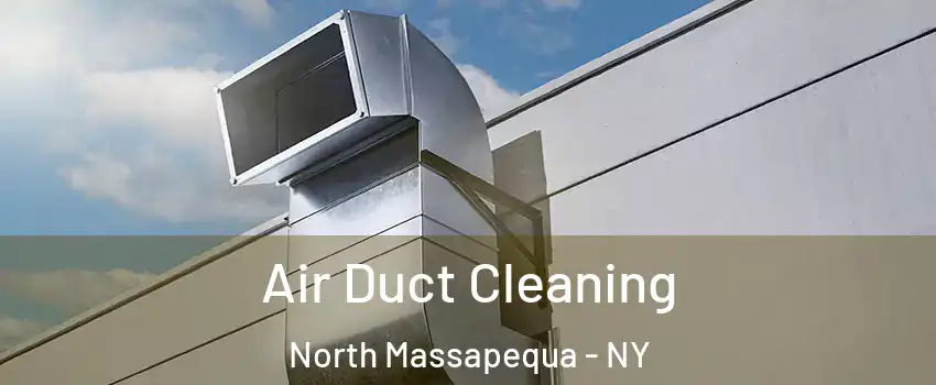  Air Duct Cleaning North Massapequa - NY