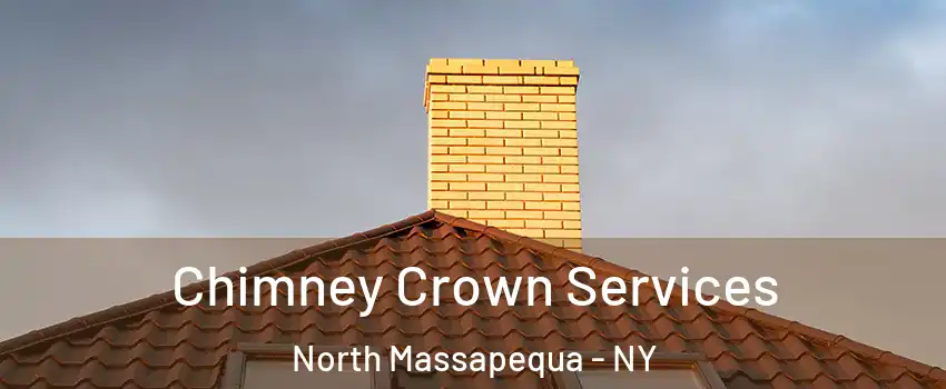  Chimney Crown Services North Massapequa - NY