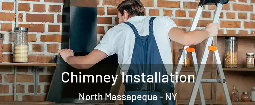  Chimney Installation North Massapequa - NY