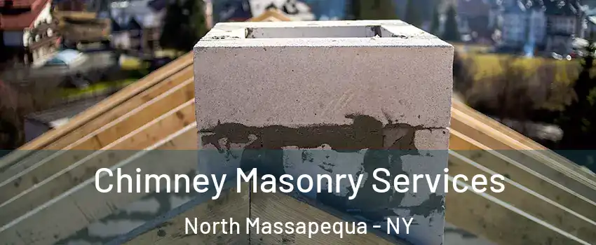  Chimney Masonry Services North Massapequa - NY