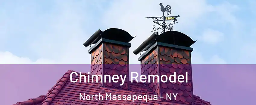  Chimney Remodel North Massapequa - NY