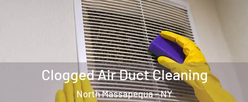  Clogged Air Duct Cleaning North Massapequa - NY