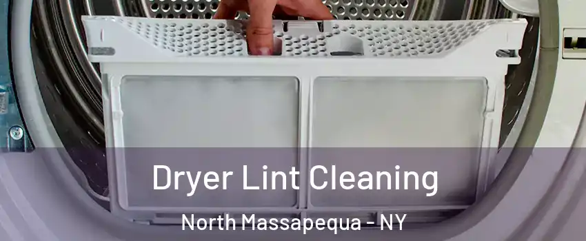  Dryer Lint Cleaning North Massapequa - NY