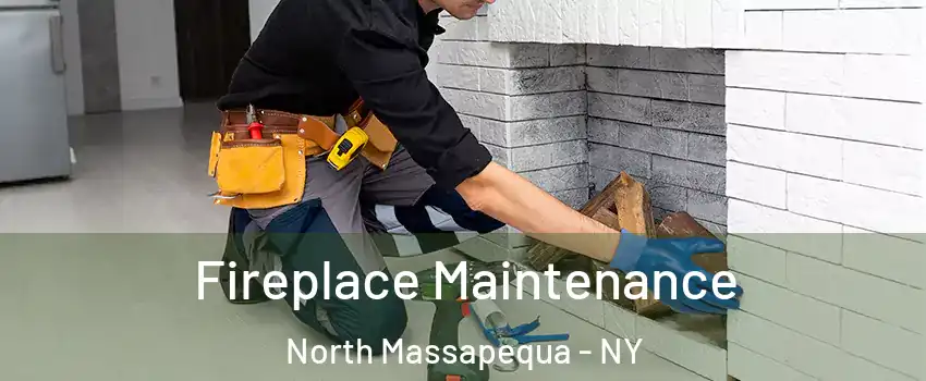  Fireplace Maintenance North Massapequa - NY