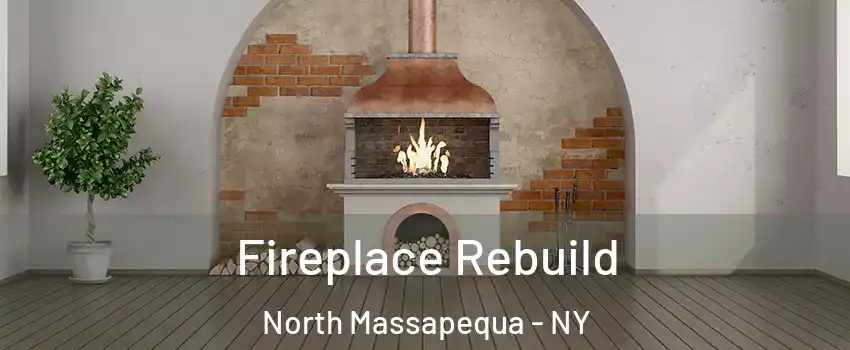  Fireplace Rebuild North Massapequa - NY