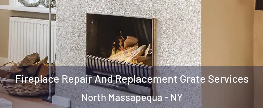  Fireplace Repair And Replacement Grate Services North Massapequa - NY