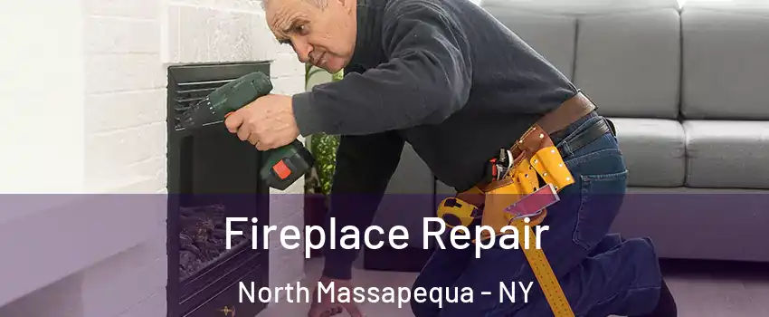  Fireplace Repair North Massapequa - NY