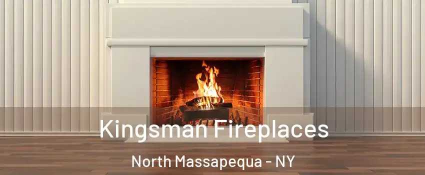  Kingsman Fireplaces North Massapequa - NY