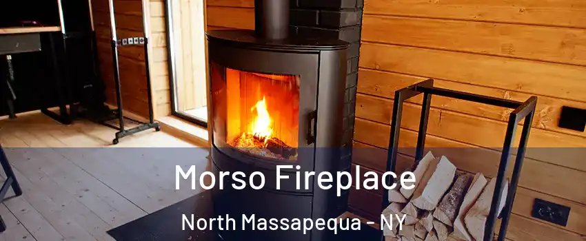  Morso Fireplace North Massapequa - NY