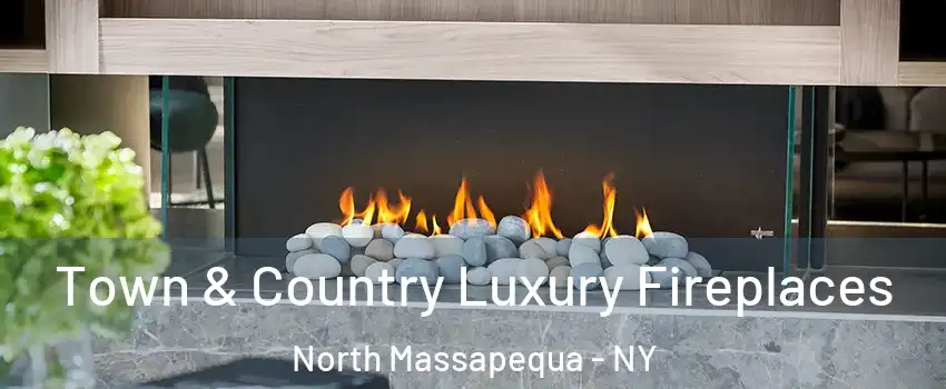  Town & Country Luxury Fireplaces North Massapequa - NY