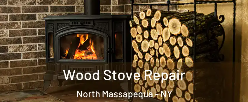  Wood Stove Repair North Massapequa - NY